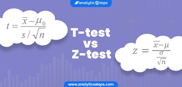 What are the Differences Between Z-test and T-test? title banner